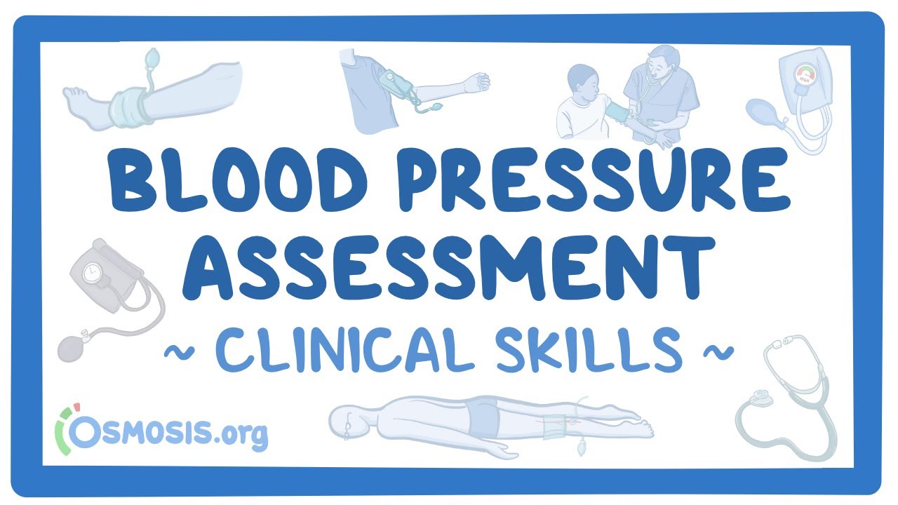 Clinical Skills Obtaining blood pressure assessment Osmosis Video