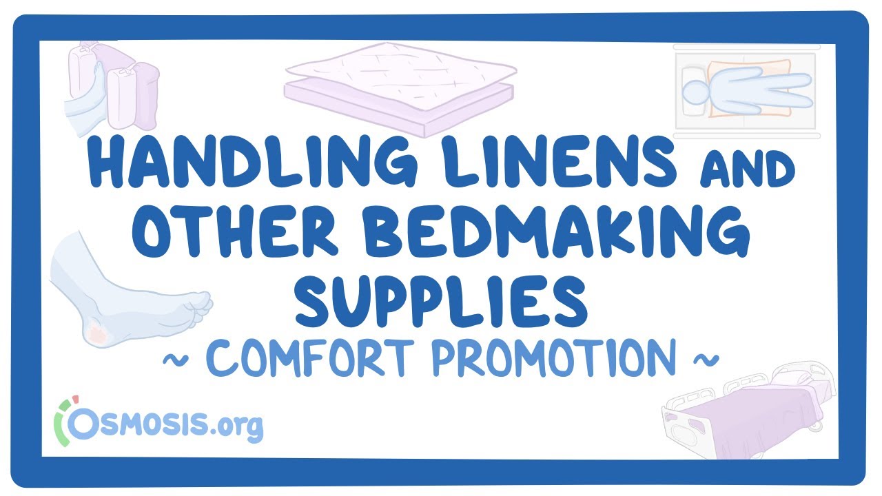 Comfort promotion Handling linens and other bedmaking supplies